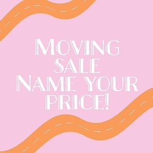 MOVING SALE! Name your price! Will give best offer!